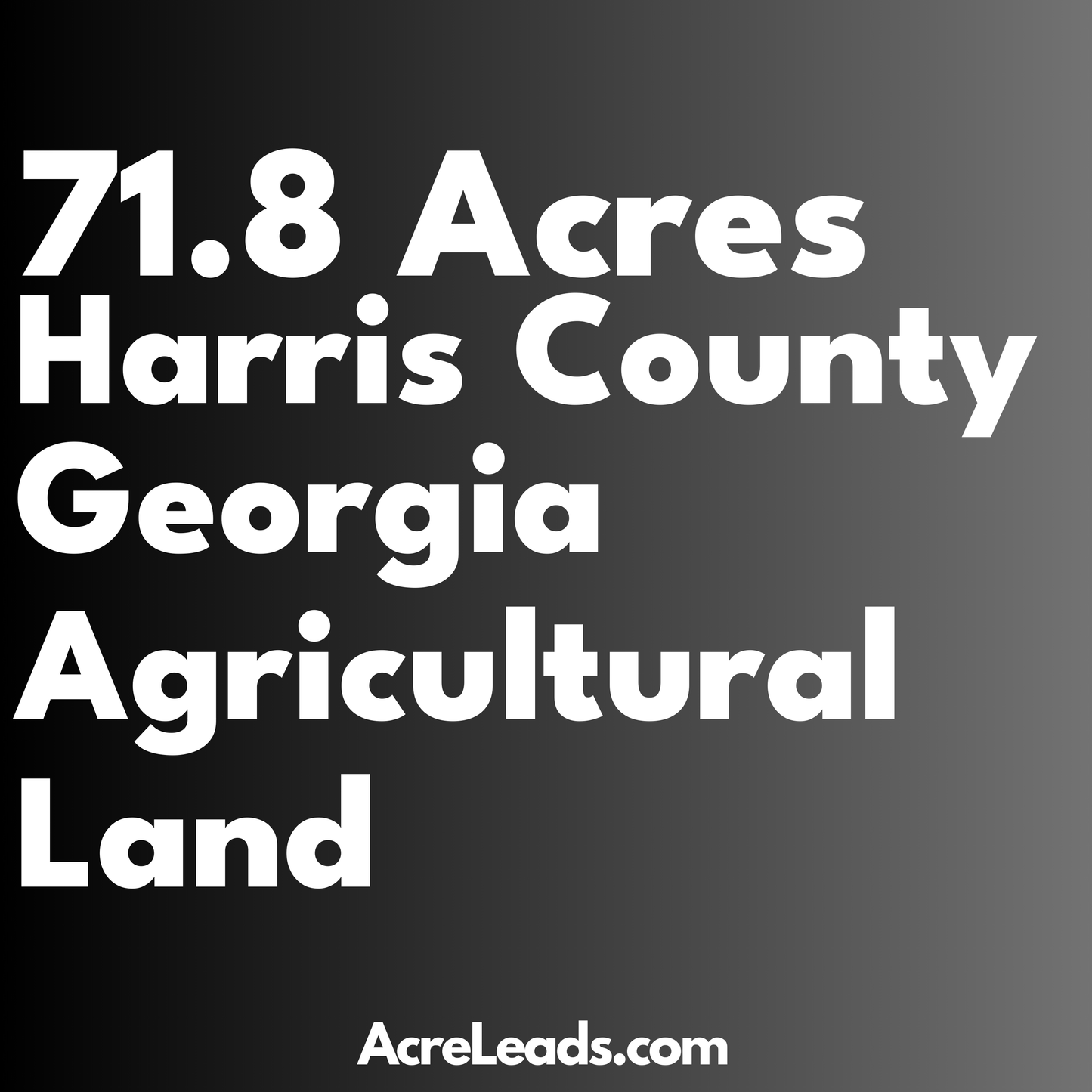 71.8 Acres of Agricultural Land in Harris County, GA