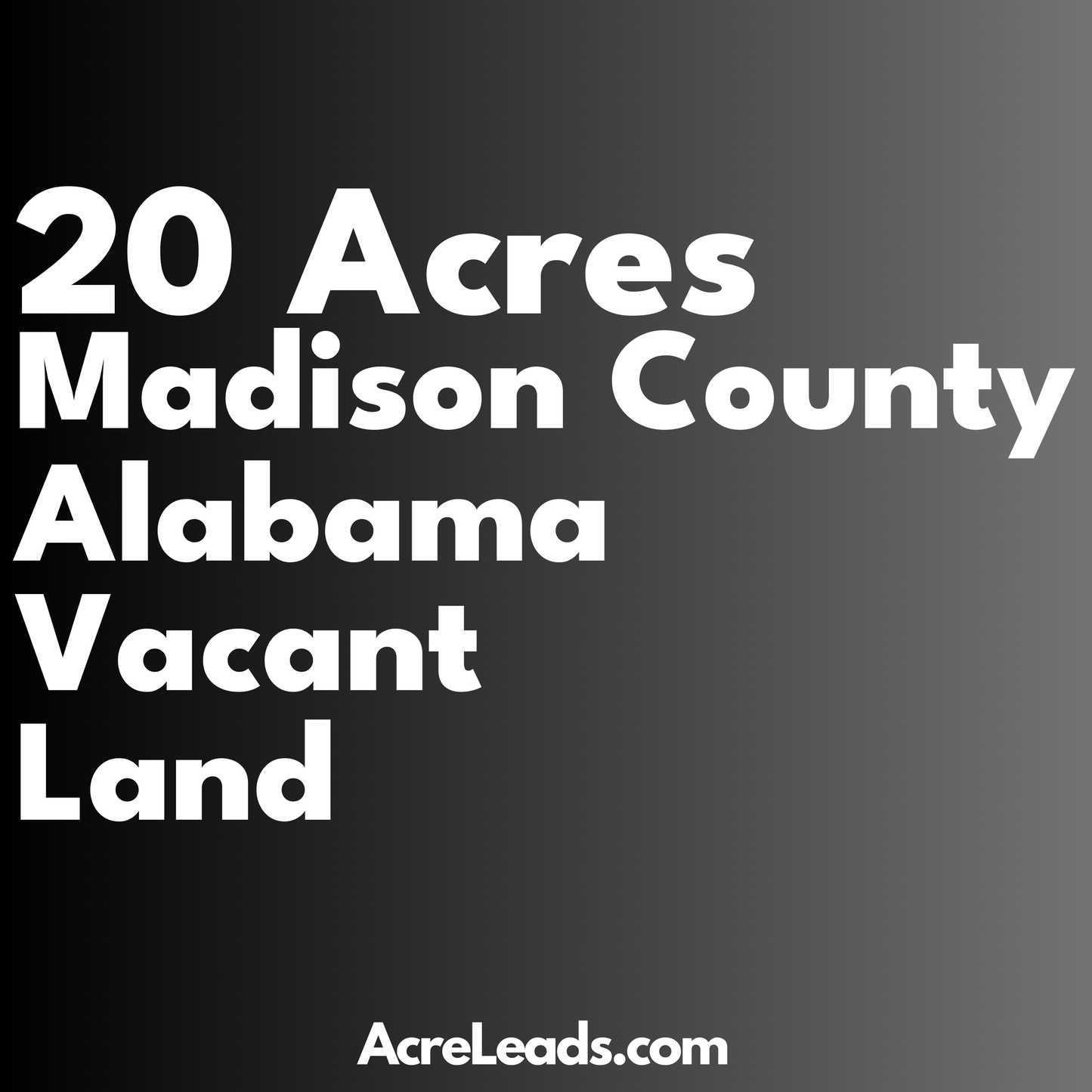 20 Acres of Vacant Land in Madison County, AL