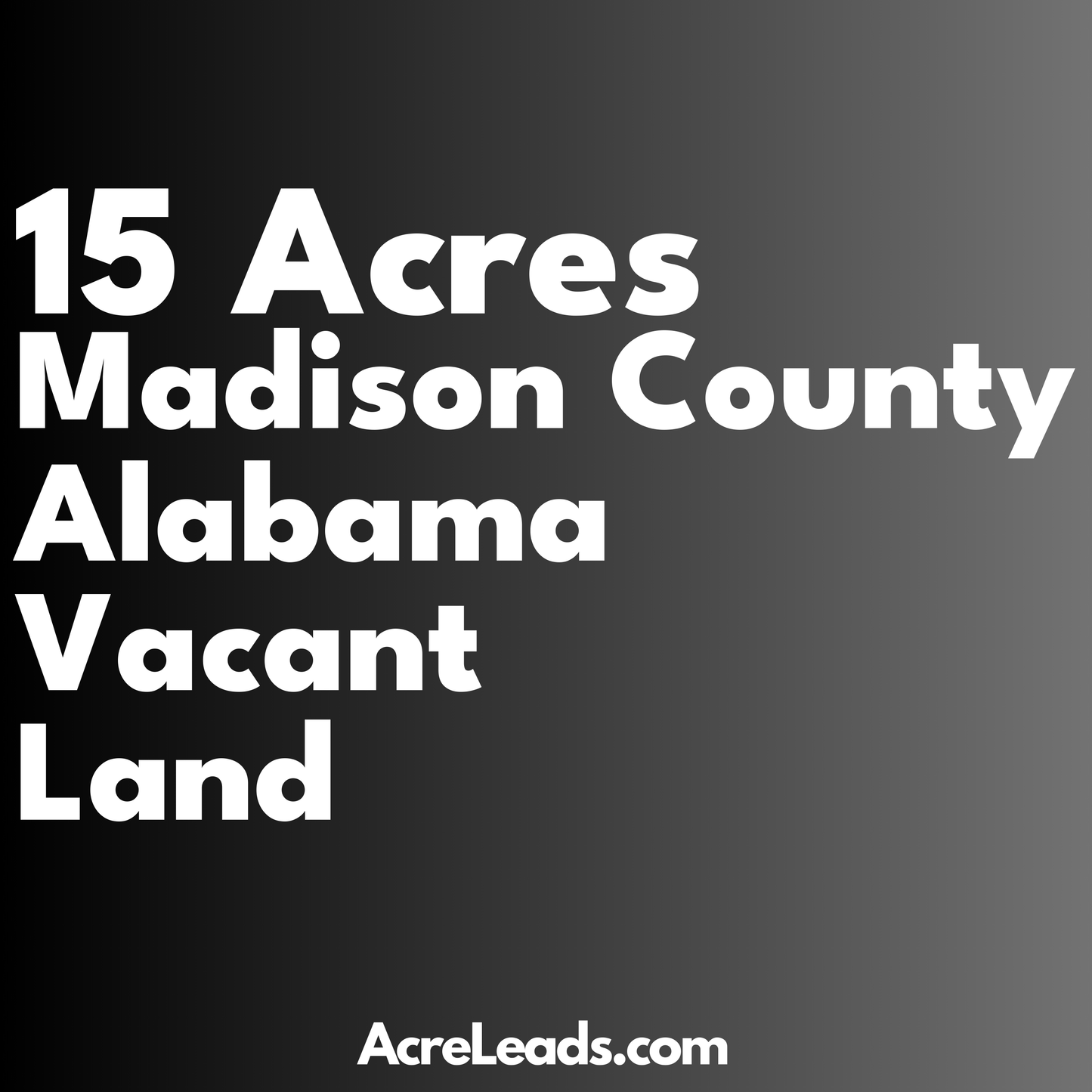 15 Acres of Vacant Land in Madison County, AL