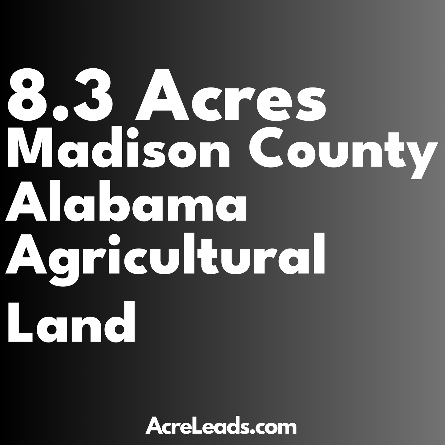 8.3 Acres of Agricultural Land in Madison County, AL