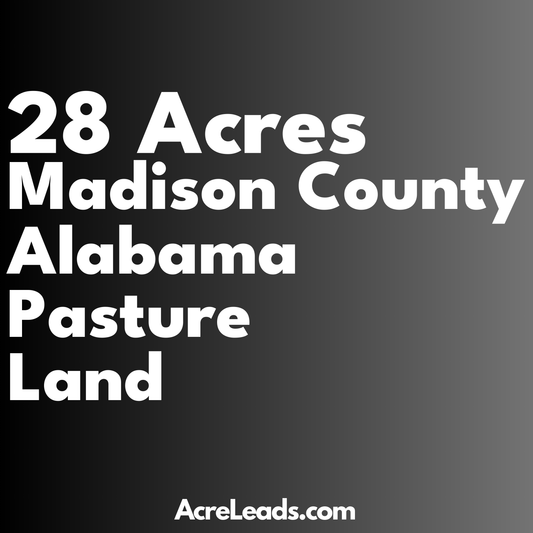 28 Acres of Pasture Land in Madison County, AL